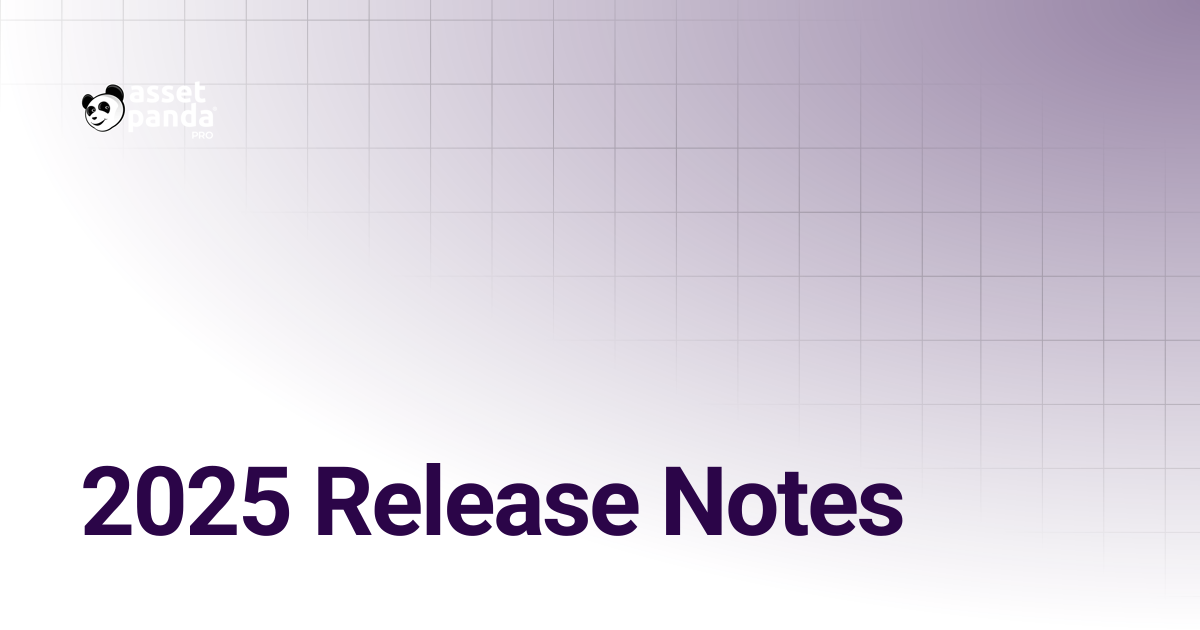 2025 Release Notes | Asset Panda Pro Knowledge Base