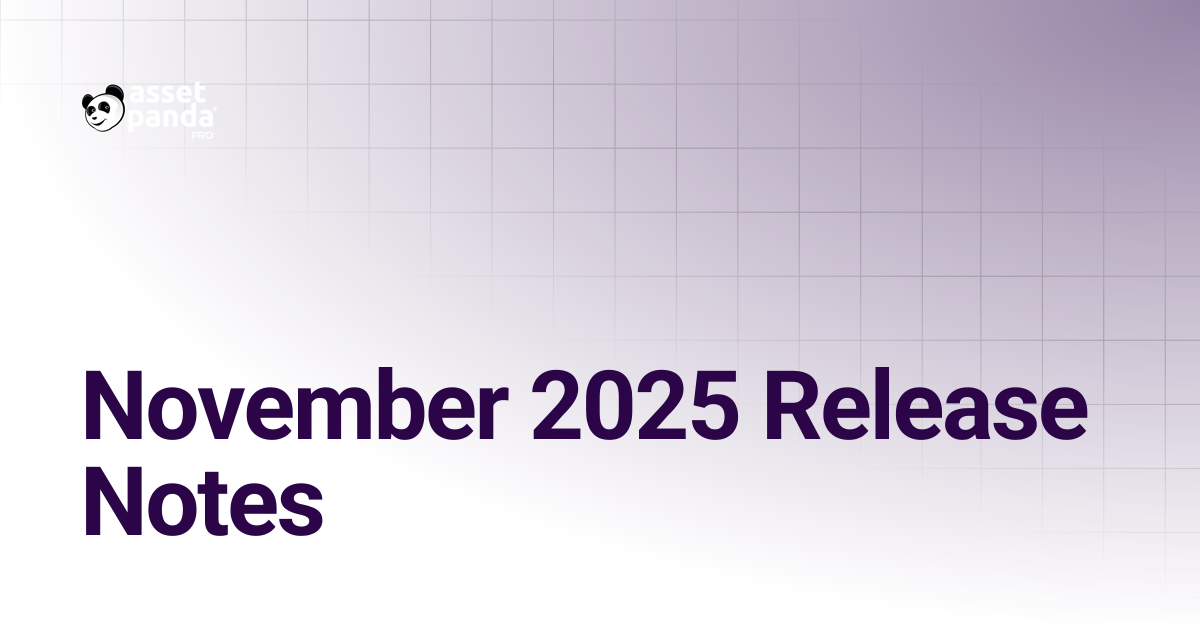 November 2025 Release Notes | Asset Panda Pro Knowledge Base