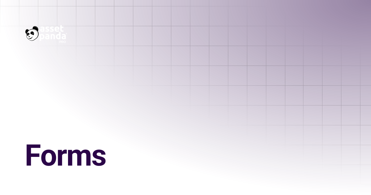 Forms | Asset Panda Pro Knowledge Base