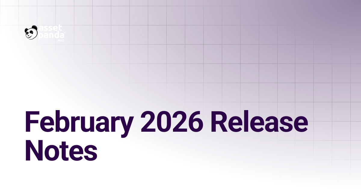 February 2026 Release Notes | Asset Panda Pro Knowledge Base