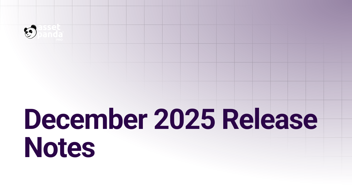 December 2025 Release Notes | Asset Panda Pro Knowledge Base