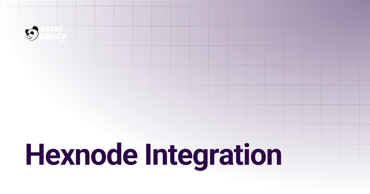 Hexnode Integration | Asset Panda Pro Knowledge Base